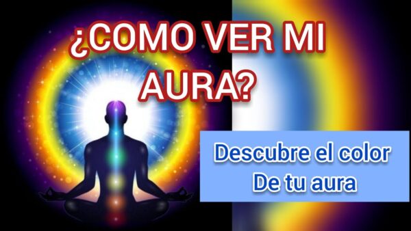 Descubre cómo descifrar el color de tu aura y comprende su significado